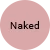Naked